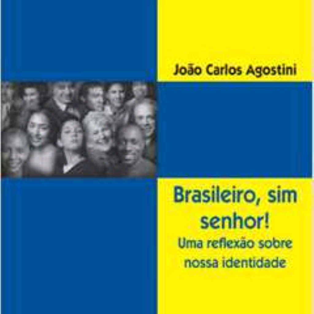 Brasileiro, Sim Senhor - João Carlos Agostini