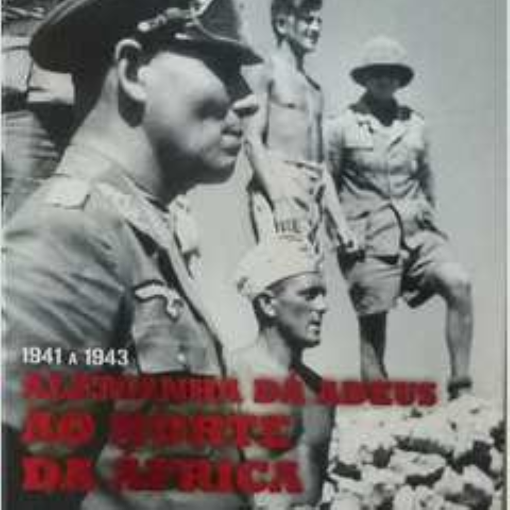 1941 a 1943 Alemanha Dá Adeus ao Norte da África - 70º Aniv. Vol. 18 - Vários