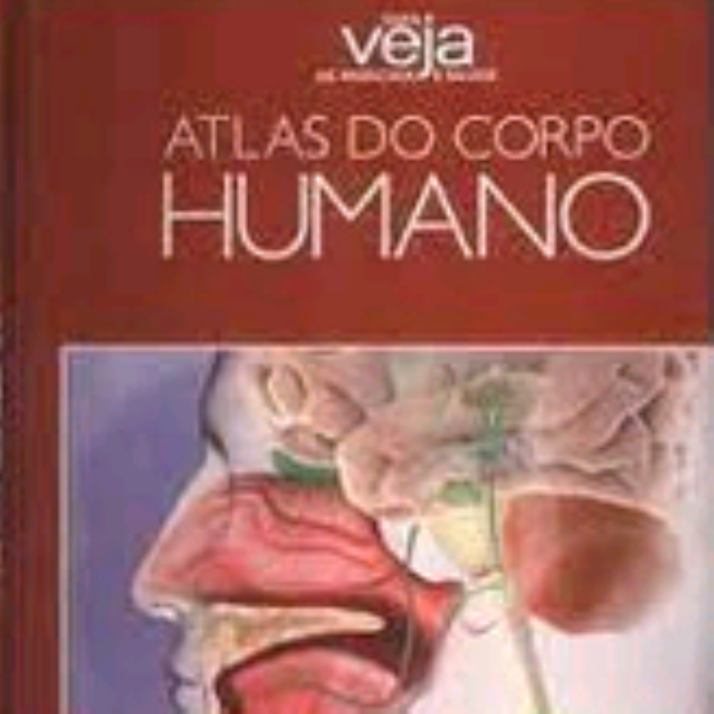 Guia Veja de Medicina e Saúde: Atlas do Corpo Humano-v. 2 - Vários