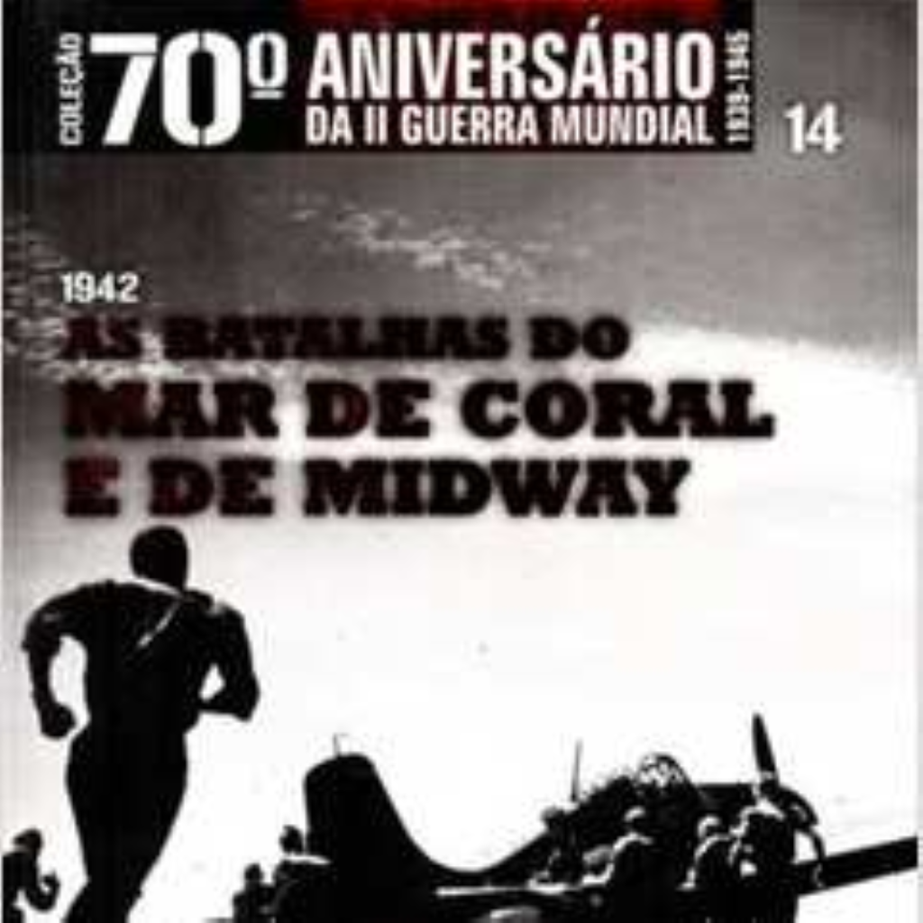 1942 - as Batalhas do Mar de Coral e de Midway- 70º Aniv. Vol. 14 - Vários