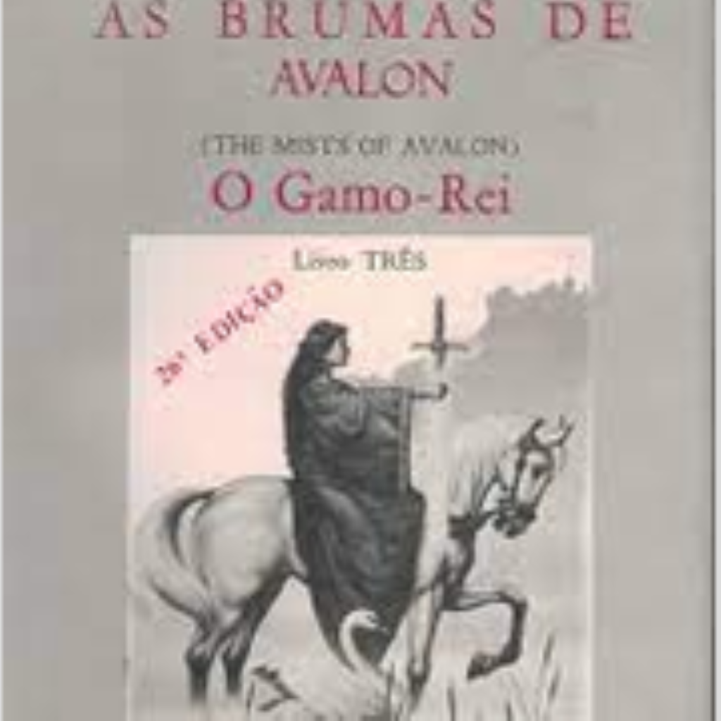 As Brumas de Avalon - O Gamo-rei - Livro Três - Marion Zimmer Bradley