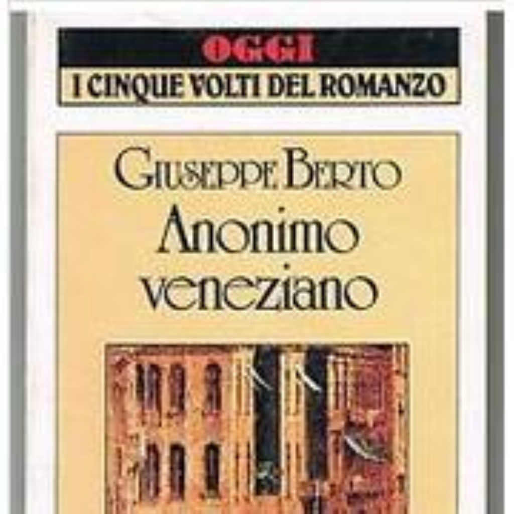Anonimo Veneziano - Giuseppe Berto