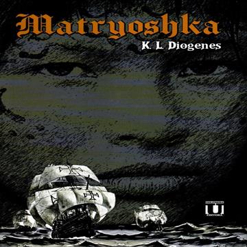 Matryoshka - K. L. DIOGENES