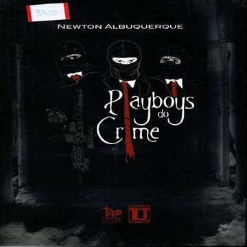 Playboys do Crime - NEWTON ALBUQUERQUE