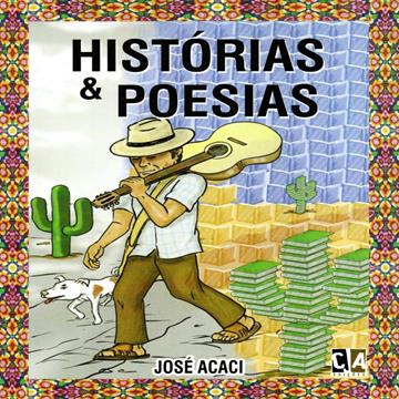 Histórias e poesias - José Acaci