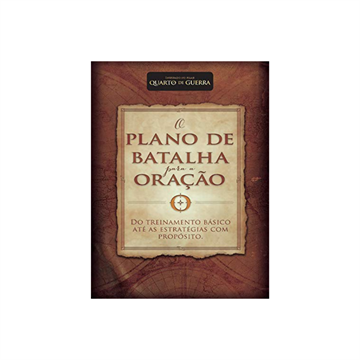 O Plano de Batalha para a Oração