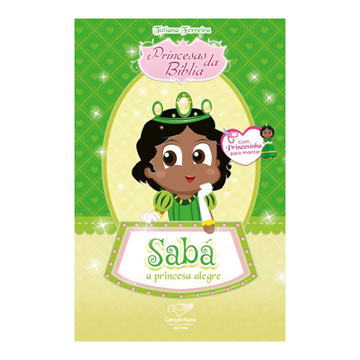 LIVRO PRINCESAS DA BIBLIA=SABA A PRINCESA ALEGRE