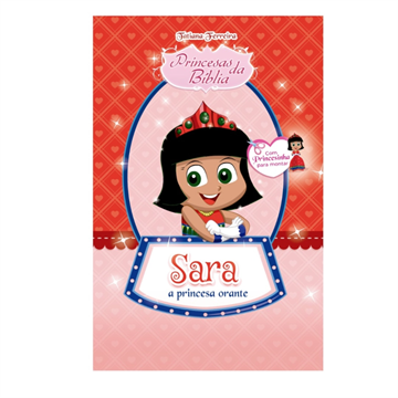 LIVRO PRINCESAS DA BIBLIA SARA A PRINCESA ORANTE