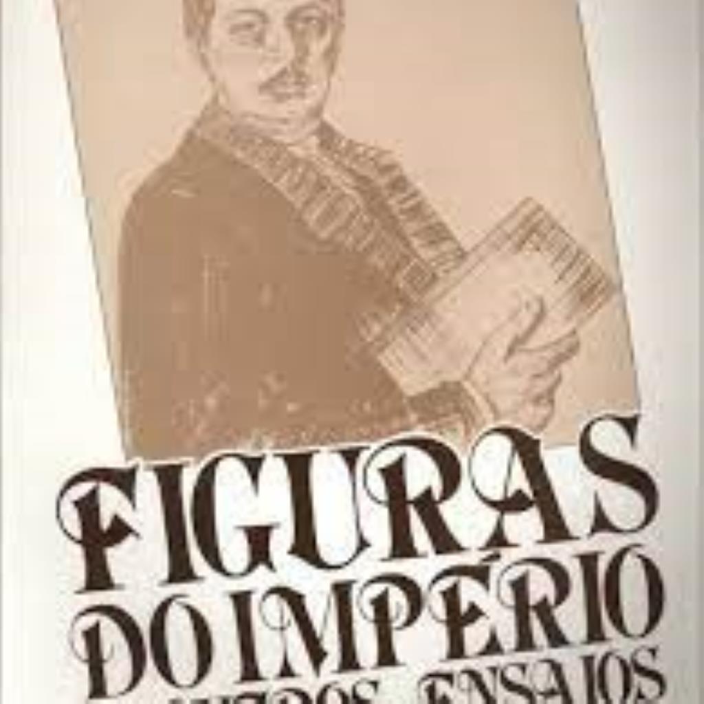 Figuras do Império e Outros Ensaios