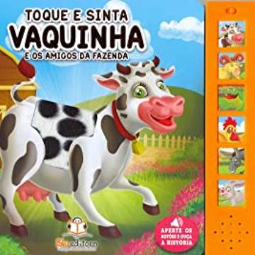 TOQUE E SINTA VAQUINHA E OS AMIGOS DA FAZENDA