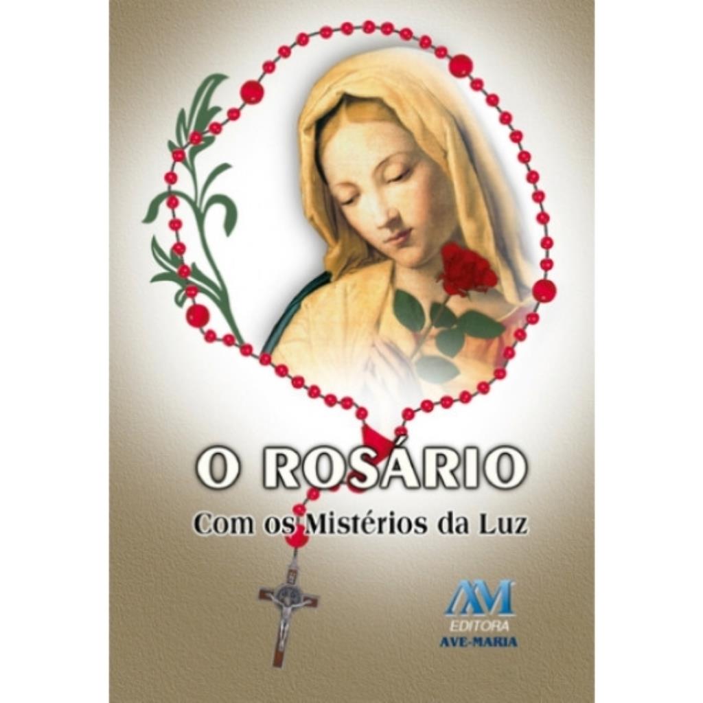O ROSÁRIO COM OS MISTÉRIOS DA LUZ
