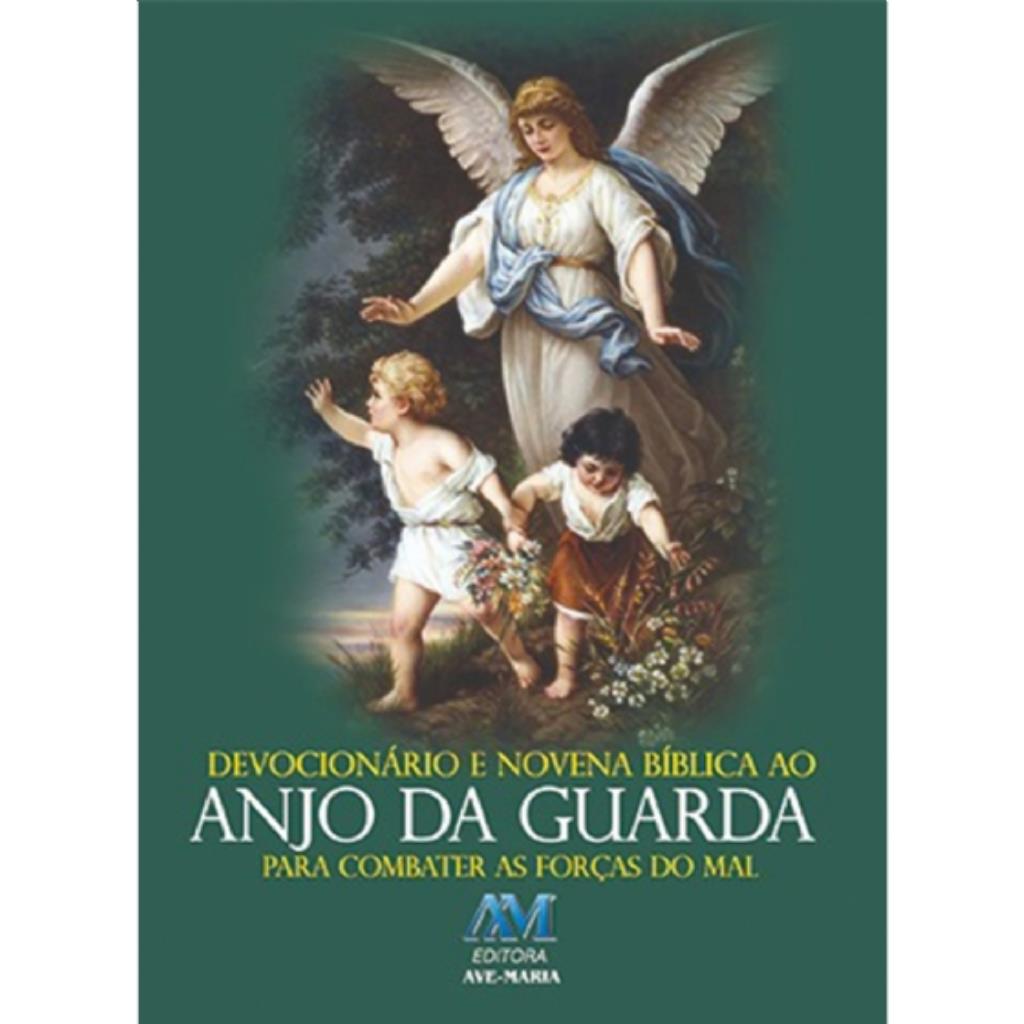 DEVOCIONÁRIO E NOVENA BÍBLICA AO ANJO DA GUARDA
