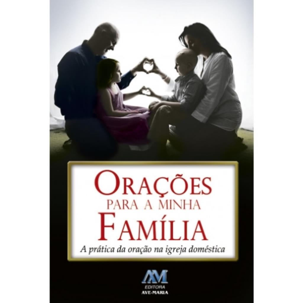 ORAÇÕES PARA A MINHA FAMÍLIA