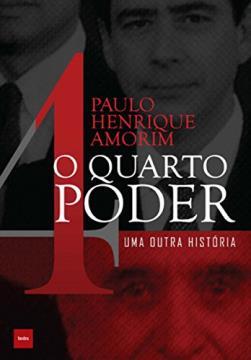 Quarto Poder, O: UMA Outra História