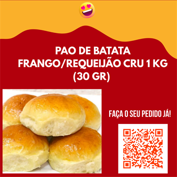 PAO DE BATATA FRANGO/REQUEIJÃO CRU 1 KG (30 GR) congelados