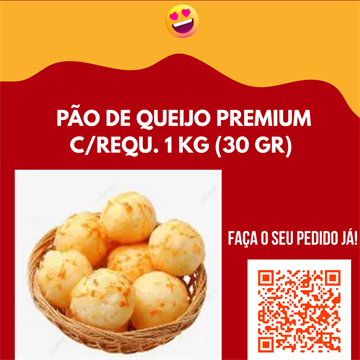 PÃO DE QUEIJO PREMIUM C/REQU. 1 KG (30 GR)
