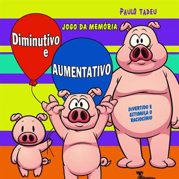 Diminutivo e aumentativo - jogo da memória