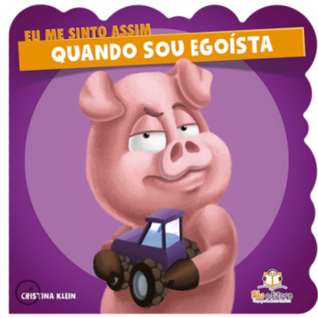 Eu me sinto assim: Quando sou Egoísta