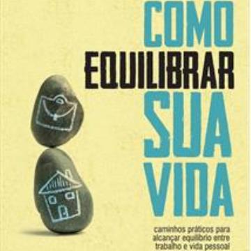 COMO EQUILIBRAR SUA VIDA