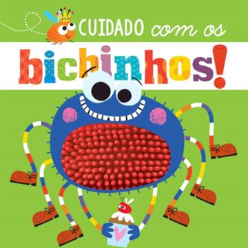 Cuidado com os Bichinhos!