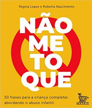 Não me toque: 50 frases para a criança completar abordando o abuso infantil