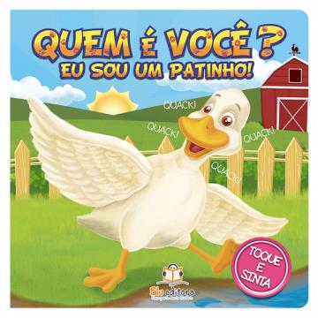 Blu editora-Quem é você? Eu sou um Patinho!