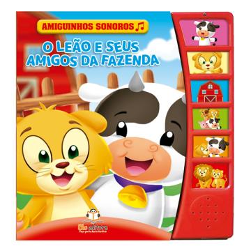 O Leão e Seus Amigos da Fazenda (Coleção Amiguinhos Sonoros)