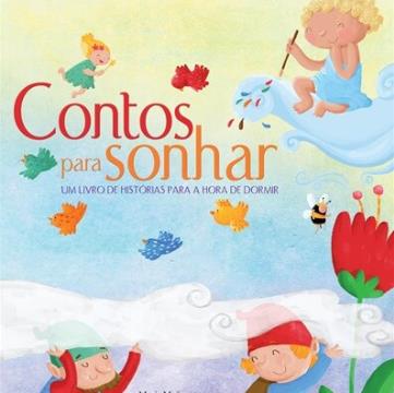 Contos para Sonhar: Um livro de histórias para a hora de dormir (Coleção: Um país de Contos)