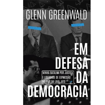 EM DEFESA DA DEMOCRACIA: MINHA BATALHA POR JUSTIÇA E LIBERDADE DE EXPRESSÃO