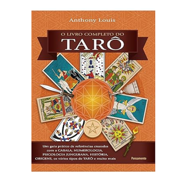 O LIVRO COMPLETO DO TAROT:UM GUIA PRÁTICO