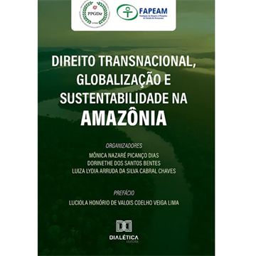 DIREITO TRANSNACIONAL GLOBALIZAÇÃO E SUSTENTABILIDADE NA AMAZÔNA