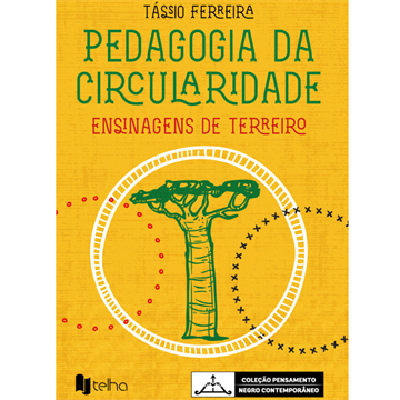 PEDAGOGIA DA CIRCULARIDADE ENSINAGENS DE TERREIRO