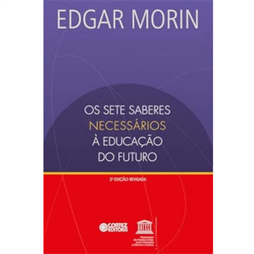 SETE SABERES NECESSÁRIOS À EDUCAÇÃO DO FUTURO