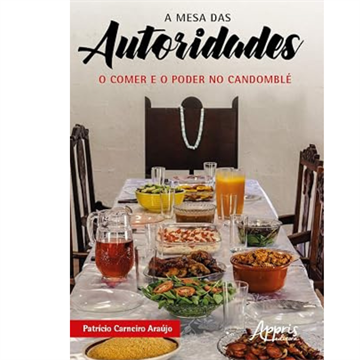 A MESA DA AUTORIDADE: O COMER E O PODER MO CANDOMBLÉ