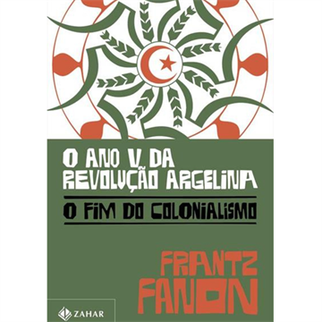 O ANO V DA REVOLUÇÃO ARGELINA O FIM DO COLONIALISMO