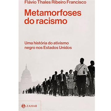 METAMORFOSES DO RACISMO