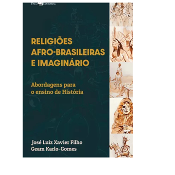 RELIGIÕES AFRO-BRASILEIRAS E IMAGINÁRIO: ABORDAGENS PARA O ENSINO DE HISTÓRIA (PACO)