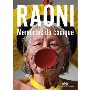 RAONI MEMÓRIAS DE UM CACIQUE
