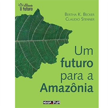 UM FUTURO PARA AMAZÔNIA
