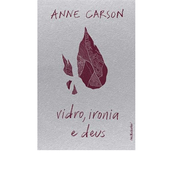 VIDRO, IRONIA E DEUS