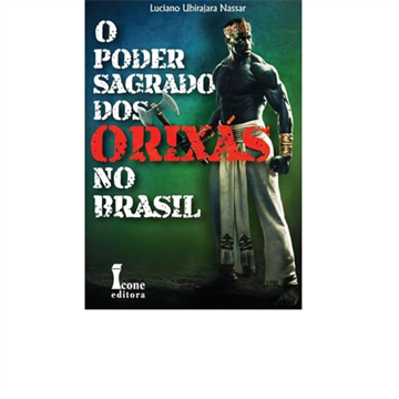 O PODER SAGRADO DOS ORIXÁS NO BRASIL