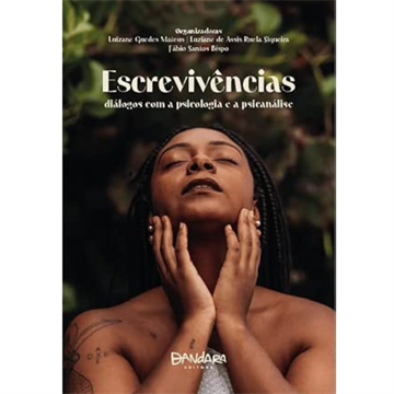 ESCREVIVÊNCIAS: DIÁLOGOS COM A PSICOLOGIA E PSICNÁLISE