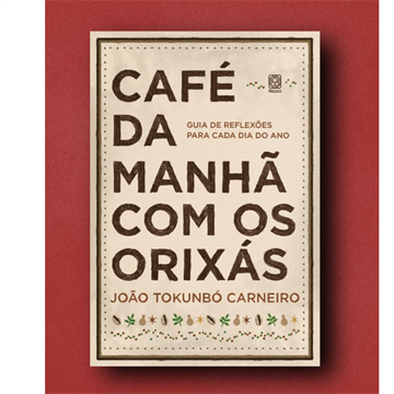 CAFÉ DA MANHÃ COM OS ORIXÁS