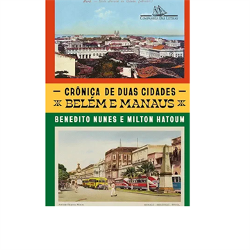 CRÔNICA DE DUAS CIDADES BELÉM MANAUS