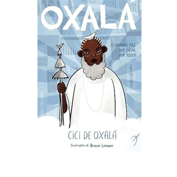 OXALÁ O GRANDE PAI QUE OLHA POR TODOS