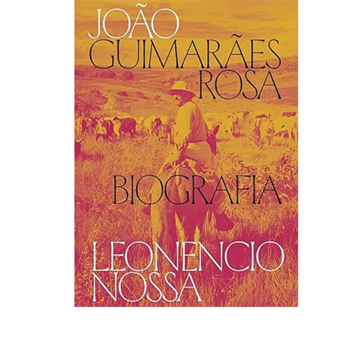JOÃO GUIMARÃES ROSA BIOGRAFIA