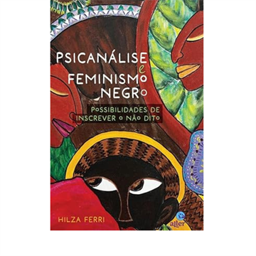 PSICANÁLISE E FEMINISMO NEGRO