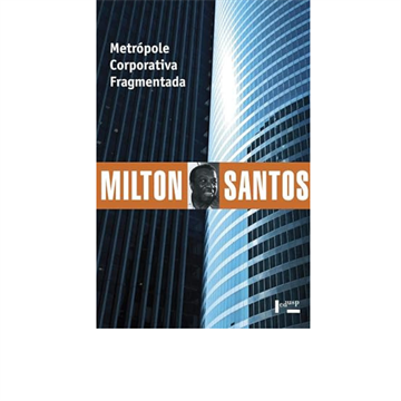 METRÓPOLE CORPORATIVA FRAGMENTADA