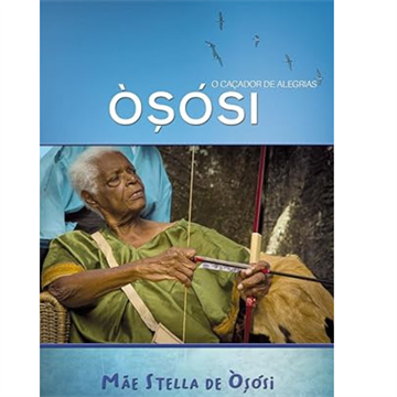 OXÓSSI:O CAÇADOR DE ALEGRIAS