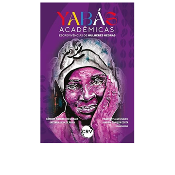 YABÁS ACADÊMICAS: ESCREVIVÊNCIAS DE MULHERES NEGRAS